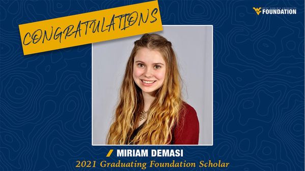 WVU Foundation - Congratulations Miriam Demasi - 2021 Graduating Foundation Scholar