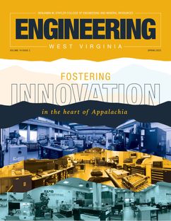 Engineering WV Magazine, Fostering Innovation in the heart of Appalachia