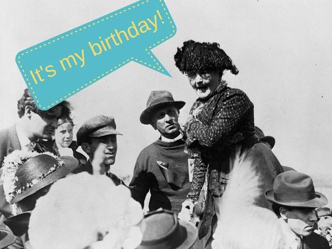 A photo featuring Mother Jones. "It's my birthday!"