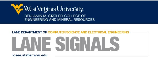 WVU Benjamin M. Statler College of Engineering and Mineral Resources - Lane Department of Computer Science and Electrical Engineering - Lane Signals - lcsee.statler.wvu.edu