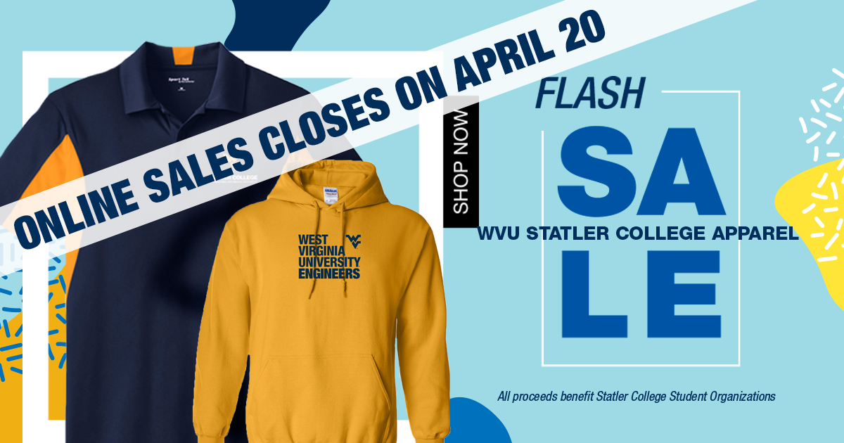 WVU College Flash Sale - Shop Now - Online Sale closes April 20. All proceeds benefit Statler College Student Organizations