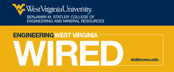 WVU Benjamin M. Statler College of Engineering and Mineral Resources - Engineering West Virginia Wired - statler.wvu.edu